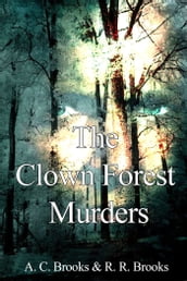 The Clown Forest Murders