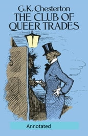 The Club of Queer Trades (Annotated Original Edition)