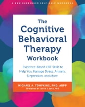 The Cognitive Behavioral Therapy Workbook