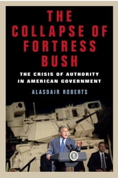 The Collapse of Fortress Bush