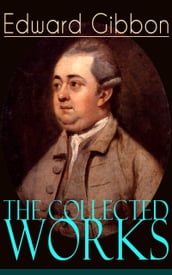 The Collected Works of Edward Gibbon