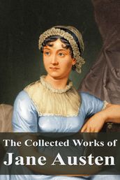 The Collected Works of Jane Austen