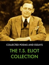 The Collected Works of T.S. Eliot