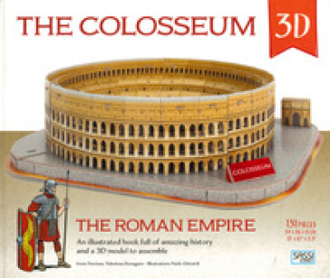 The Colosseum 3D. The roman empire. Con Giocattolo - Irena Trevisan - Valentina Bonaguro