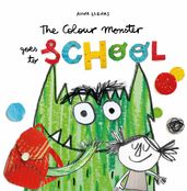 The Colour Monster Goes to School