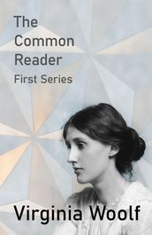 The Common Reader - First Series