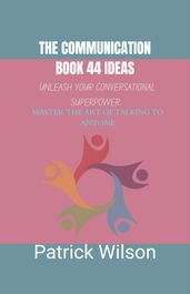 The Communication book 44 ideas