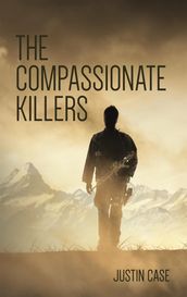 The Compassionate Killers