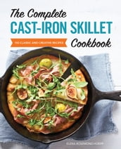 The Complete Cast-Iron Skillet Cookbook