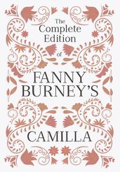 The Complete Edition of Fanny Burney s Camilla