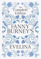 The Complete Edition of Fanny Burney s Evelina