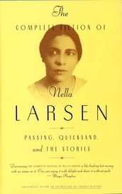 The Complete Fiction of Nella Larsen