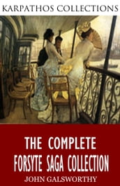 The Complete Forsyte Saga Collection