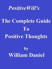 The Complete Guide To Positive Thoughts
