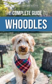 The Complete Guide to Whoodles