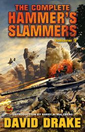 The Complete Hammer s Slammers: Volume 3