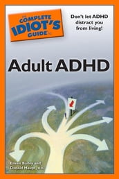 The Complete Idiot s Guide to Adult ADHD