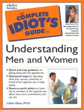 The Complete Idiot s Guide to Understanding Men and Women