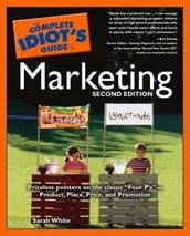 The Complete Idiot s Guide to Marketing, 2nd edition