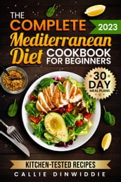 The Complete Mediterranean Diet Cookbook for Beginners