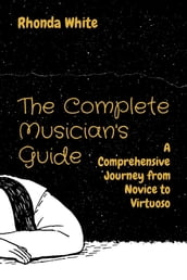 The Complete Musician s Guide