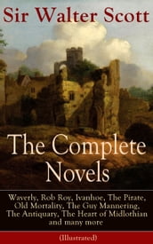 The Complete Novels of Sir Walter Scott