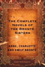 The Complete Novels of the Bronte Sisters