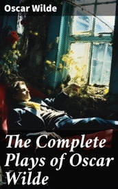 The Complete Plays of Oscar Wilde