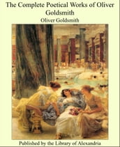 The Complete Poetical Works of Oliver Goldsmith