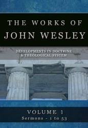 The Complete Sermons of John Wesley Vol 1