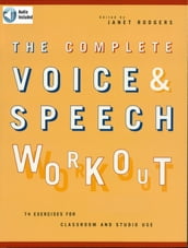 The Complete Voice & Speech Workout