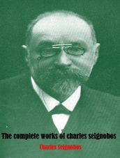 The Complete Works of Charles Seignobos