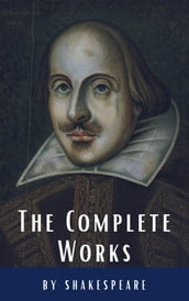 The Complete Works of Shakespeare