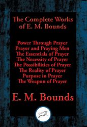 The Complete Works of E. M. Bounds