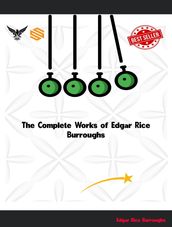 The Complete Works of Edgar Rice Burroughs