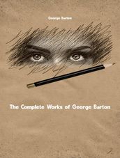 The Complete Works of George Barton