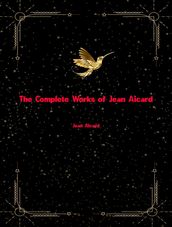 The Complete Works of Jean Aicard