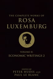 The Complete Works of Rosa Luxemburg, Volume II