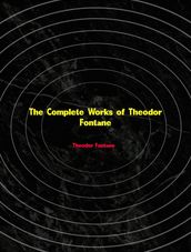 The Complete Works of Theodor Fontane
