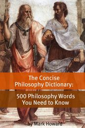 The Concise Philosophy Dictionary