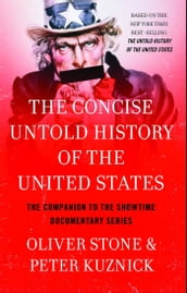 The Concise Untold History of the United States