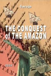 The Conquest Of The Amazon