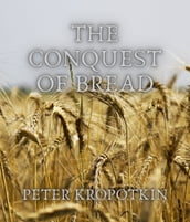 The Conquest of Bread