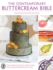 The Contemporary Buttercream Bible