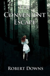 The Convenient Escape