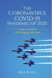 The Coronavirus COVID-19 Pandemic of 2020