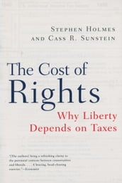 The Cost of Rights: Why Liberty Depends on Taxes