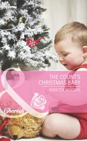 The Count s Christmas Baby (Mills & Boon Cherish)