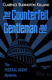 The Counterfeit Gentleman File