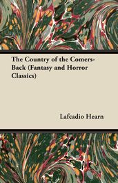 The Country of the Comers-Back (Fantasy and Horror Classics)